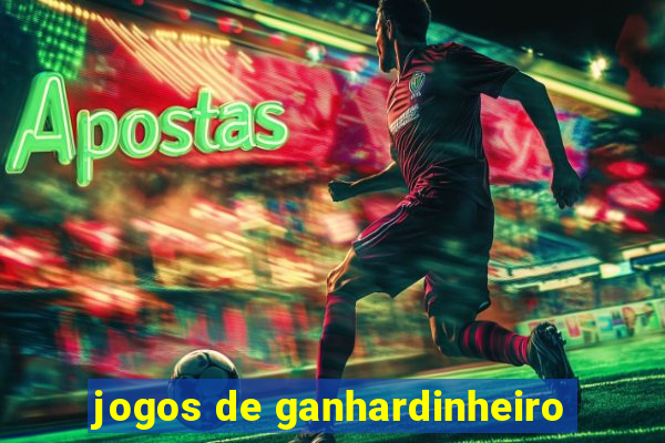 jogos de ganhardinheiro